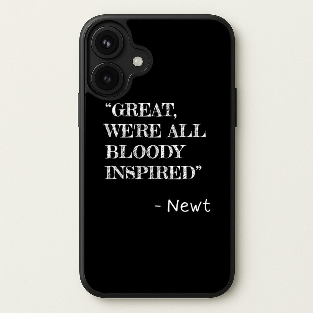 Great, We're All Bloody Inspired - Newt Phone Case for iPhone 17