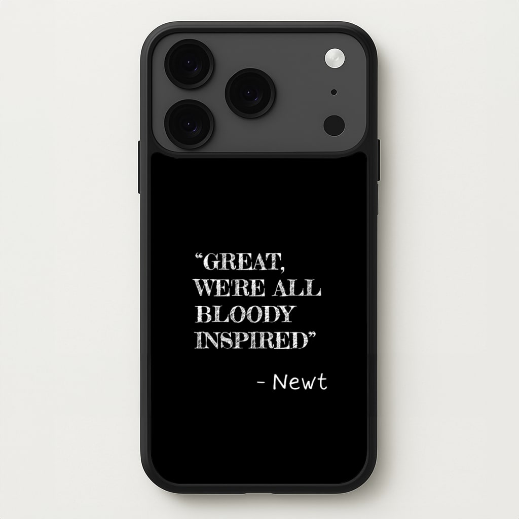 Great, We're All Bloody Inspired - Newt Phone Case for iPhone 17 Pro