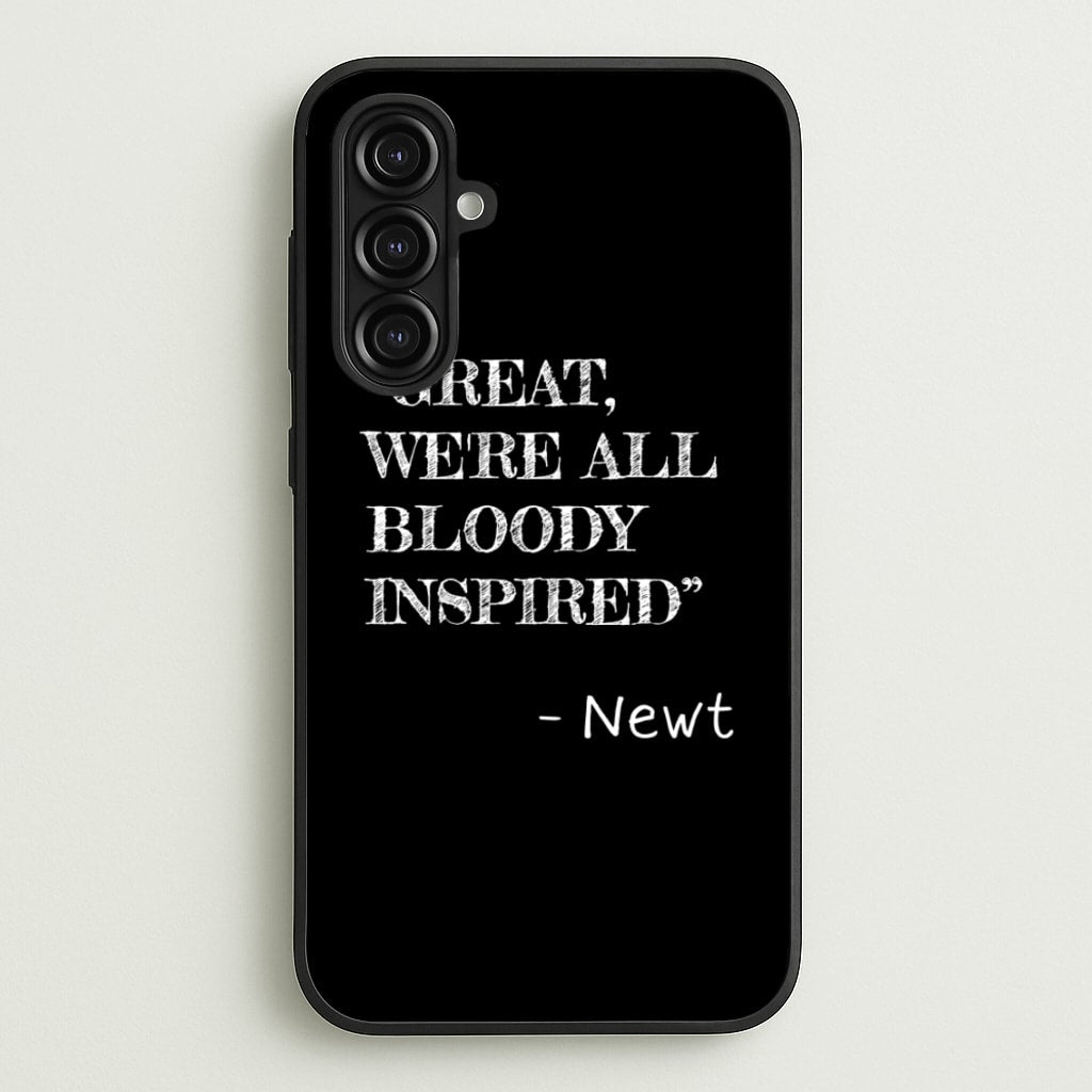 Great, We're All Bloody Inspired - Newt - Maze Runner Phone Case for Galaxy A16