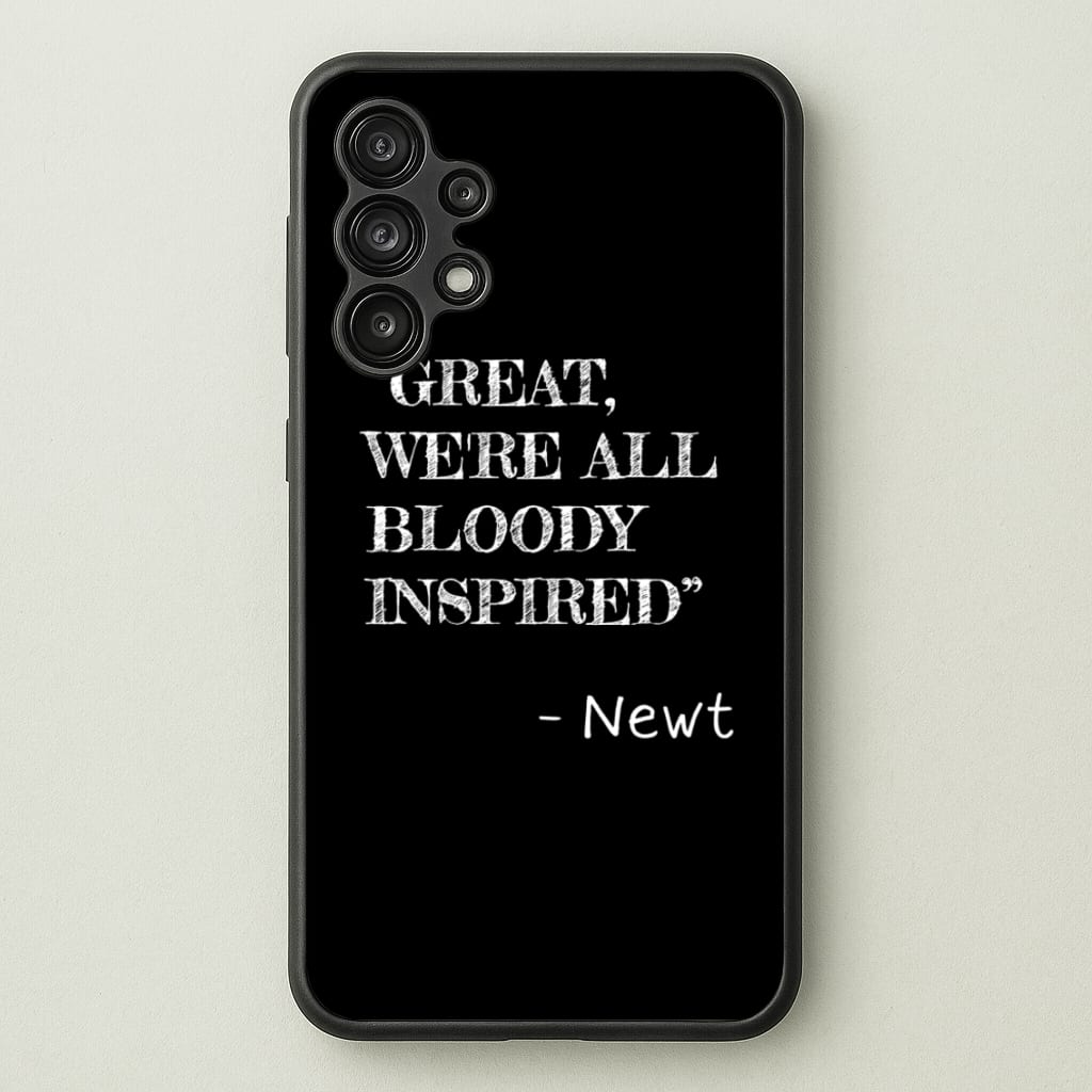 Great, We're All Bloody Inspired - Newt - Maze Runner Phone Case for Galaxy A13