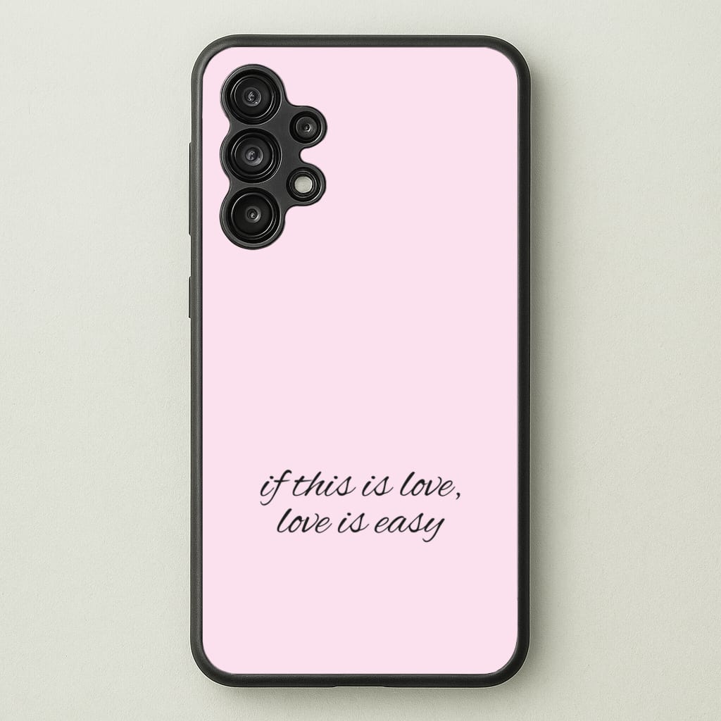 If This Is Love, Love Is Easy - McBand - McFly Phone Case for Galaxy A13
