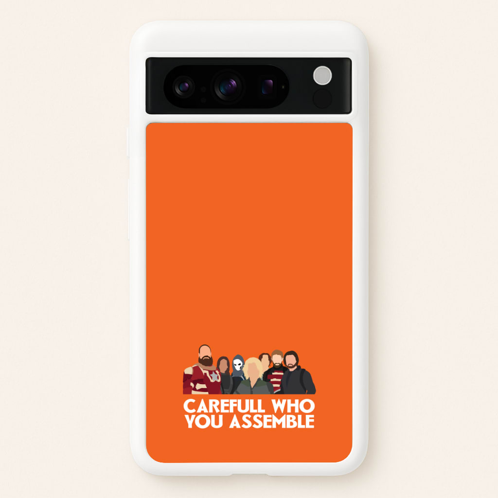 Careful Who You Assemble - Thunderbolts Phone Case for Google Pixel 8 Pro