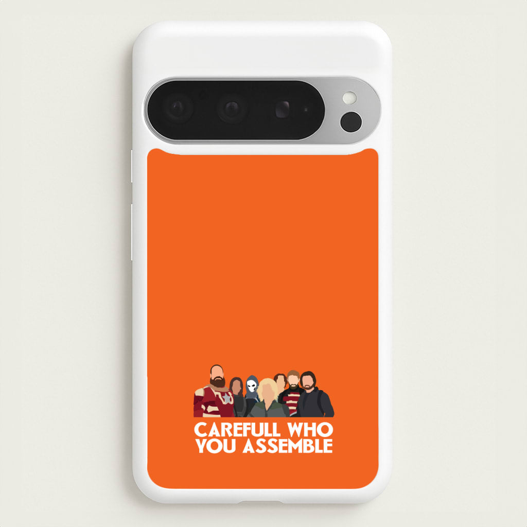 Careful Who You Assemble - Thunderbolts Phone Case for Google Pixel 9 Pro XL