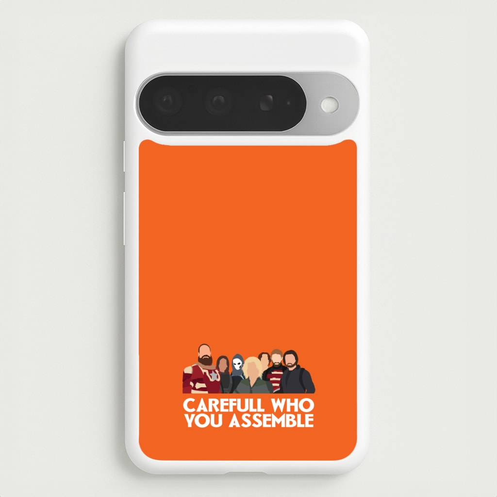 Careful Who You Assemble Phone Case for Google Pixel 10 Pro XL