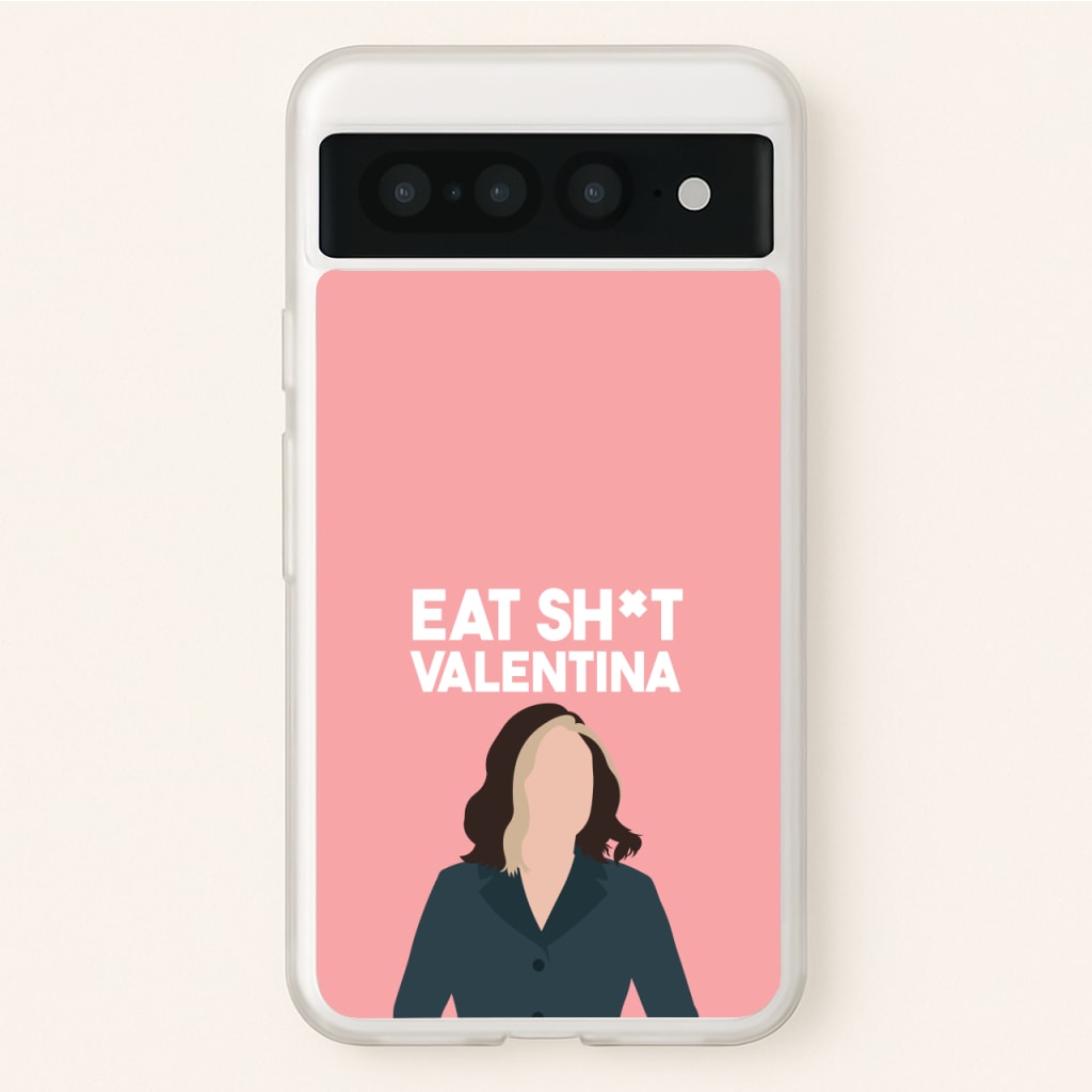 Eat Sh*t Valentina - Thunderbolts Phone Case for Google Pixel 7 Pro