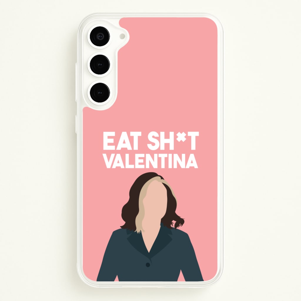 Eat Sh*t Valentina - Thunderbolts Phone Case for Galaxy S23 Plus