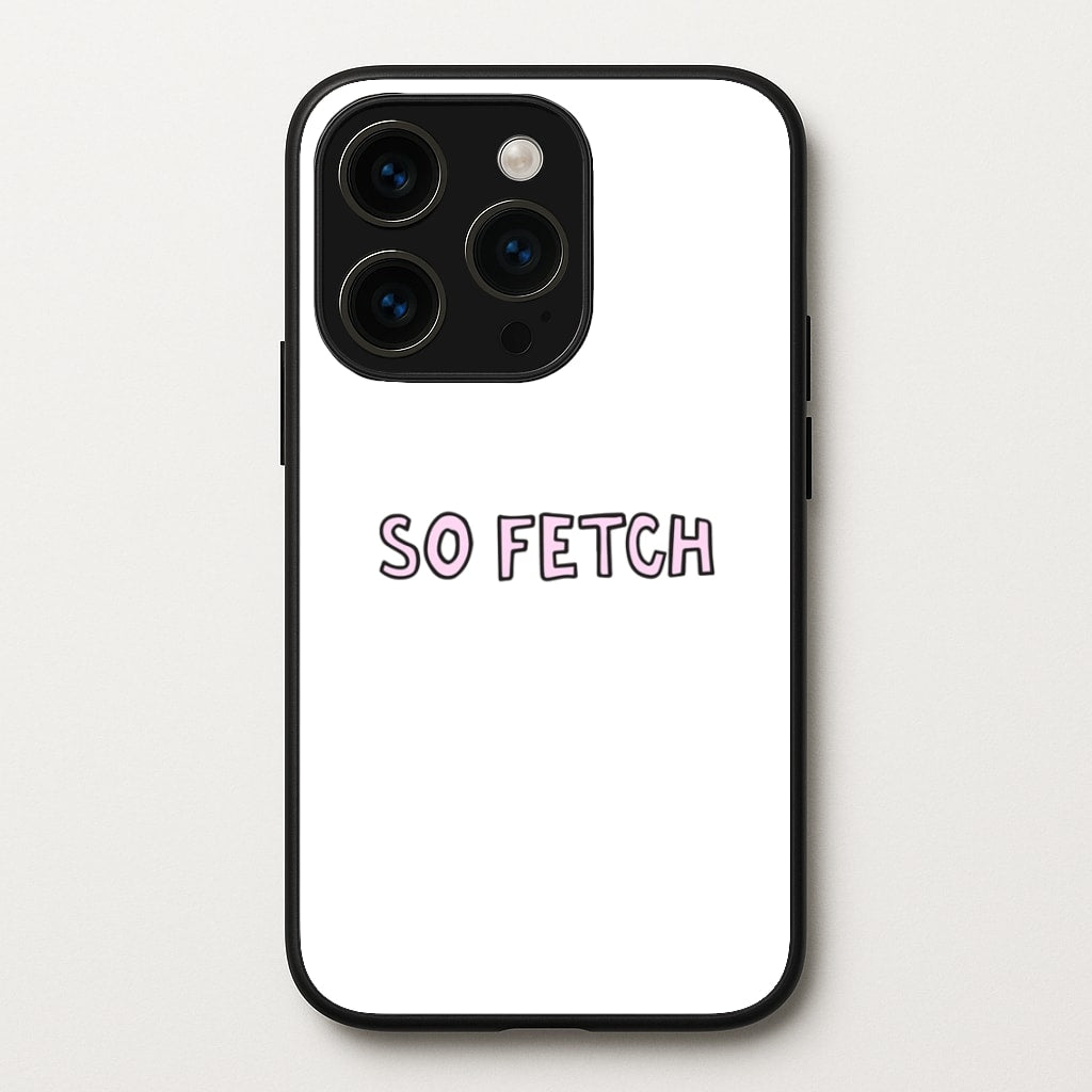 So Fetch - Mean Girls Phone Case for iPhone 15 Pro Max