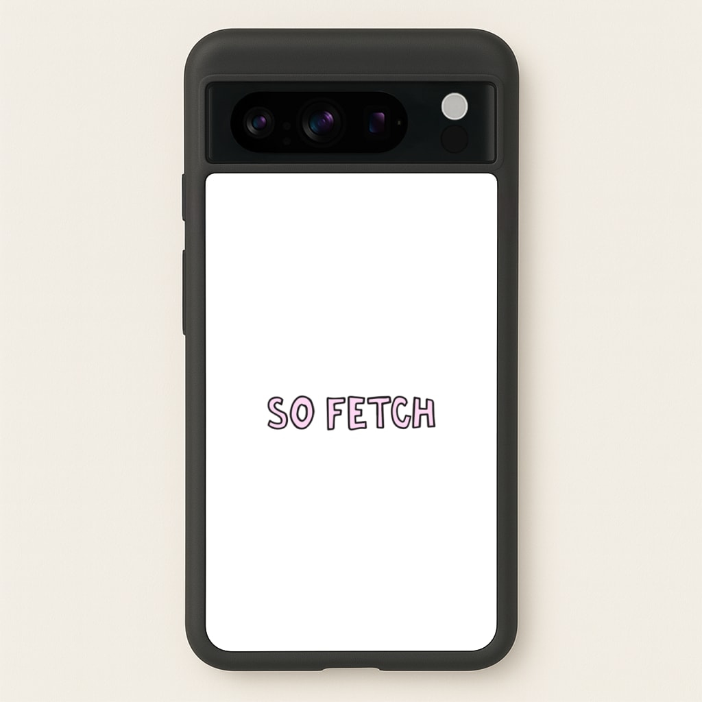 So Fetch - Mean Girls Phone Case for Google Pixel 8 Pro