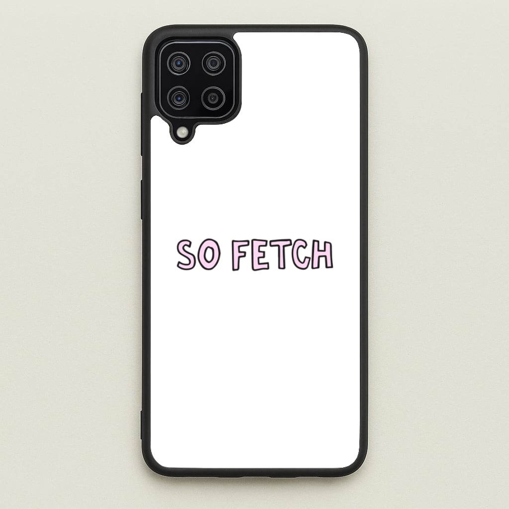 So Fetch - Mean Girls Phone Case for Galaxy A12