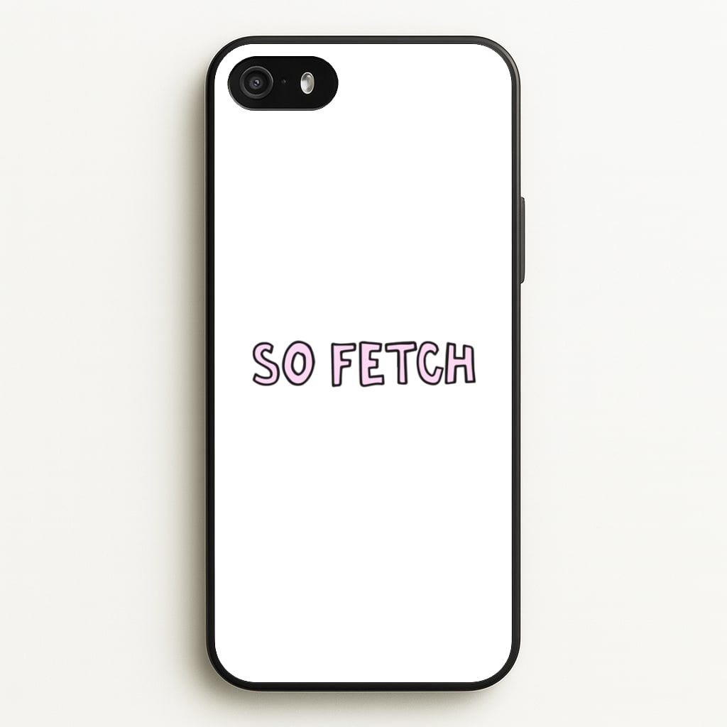 So Fetch - Mean Girls Phone Case for iPhone 5 / 5s / SE 2016