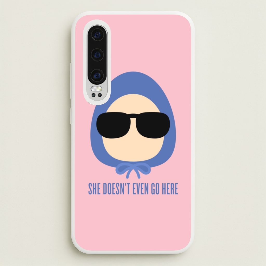 She Doesn't Even Go Here - Mean Girls Phone Case for Huawei P30