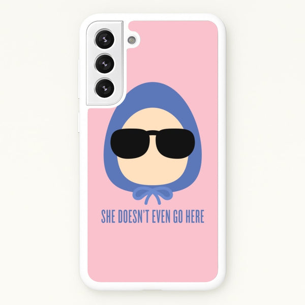 She Doesn't Even Go Here - Mean Girls Phone Case for Galaxy S21 Plus
