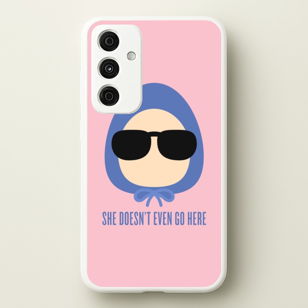 She Doesn't Even Go Here - Mean Girls Phone Case for Galaxy A55