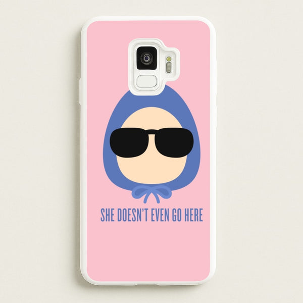 She Doesn't Even Go Here - Mean Girls Phone Case for Galaxy S9