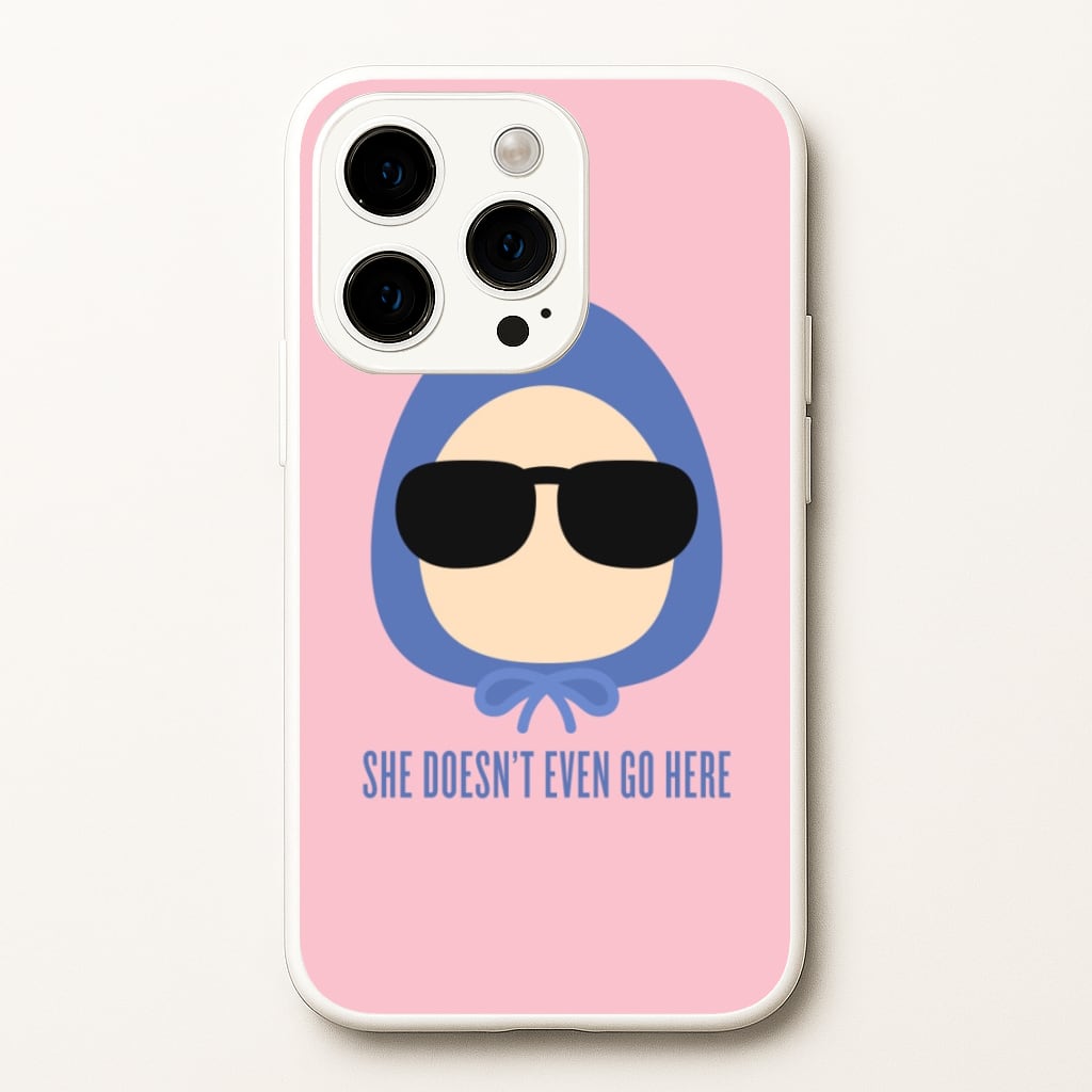 She Doesn't Even Go Here - Mean Girls Phone Case for iPhone 15 Pro