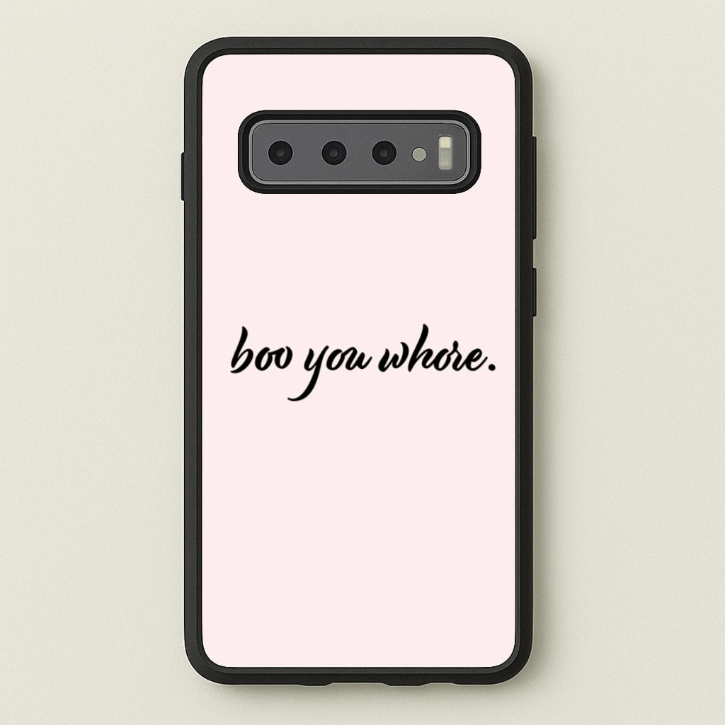 Boo You Whore - Mean Girls Phone Case for Galaxy S10