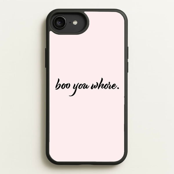Boo You Whore - Mean Girls Phone Case for iPhone 6 Plus / 7 Plus / 8 Plus