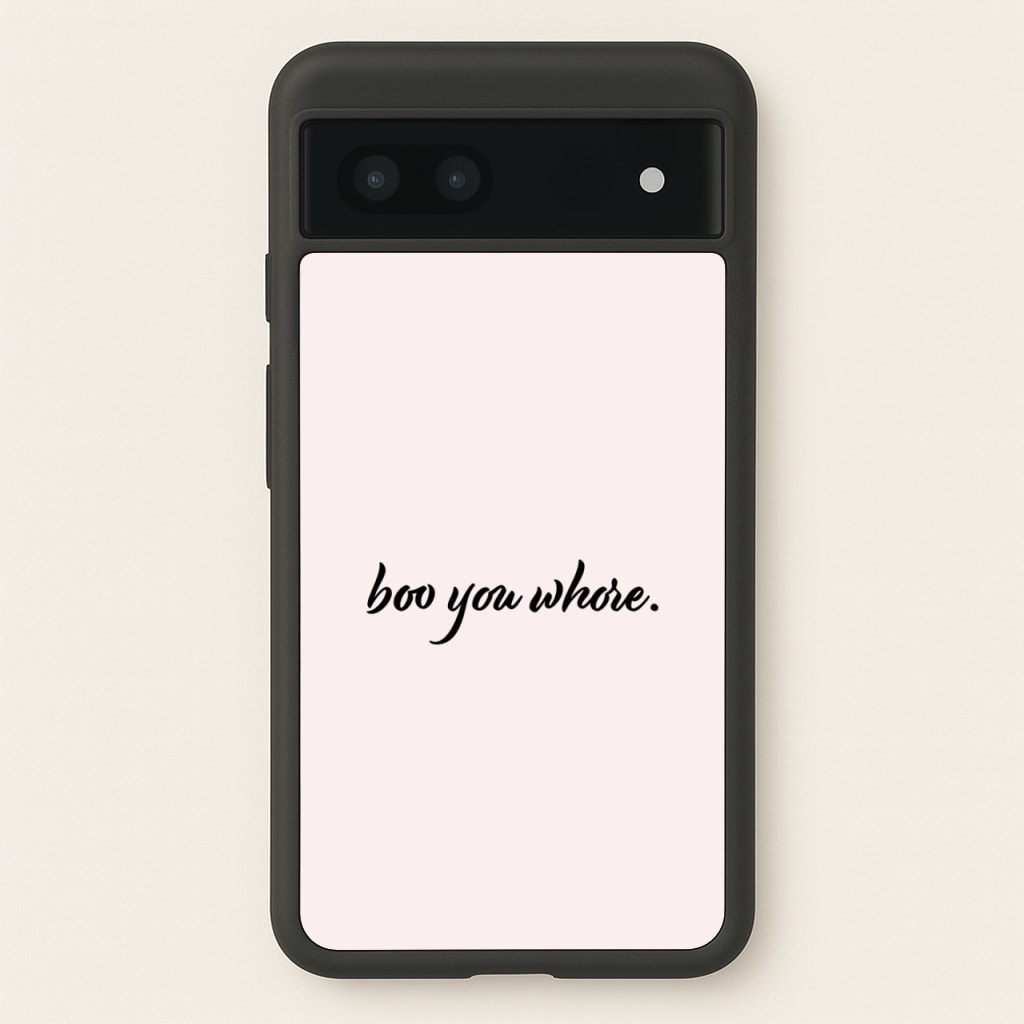 Boo You Whore - Mean Girls Phone Case for Google Pixel 6a