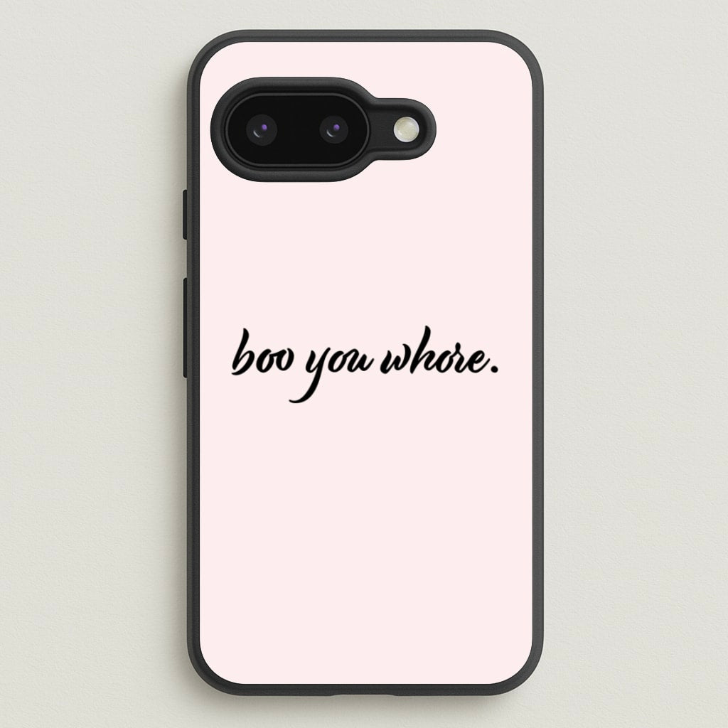 Boo You Whore - Mean Girls Phone Case for Google Pixel 9a