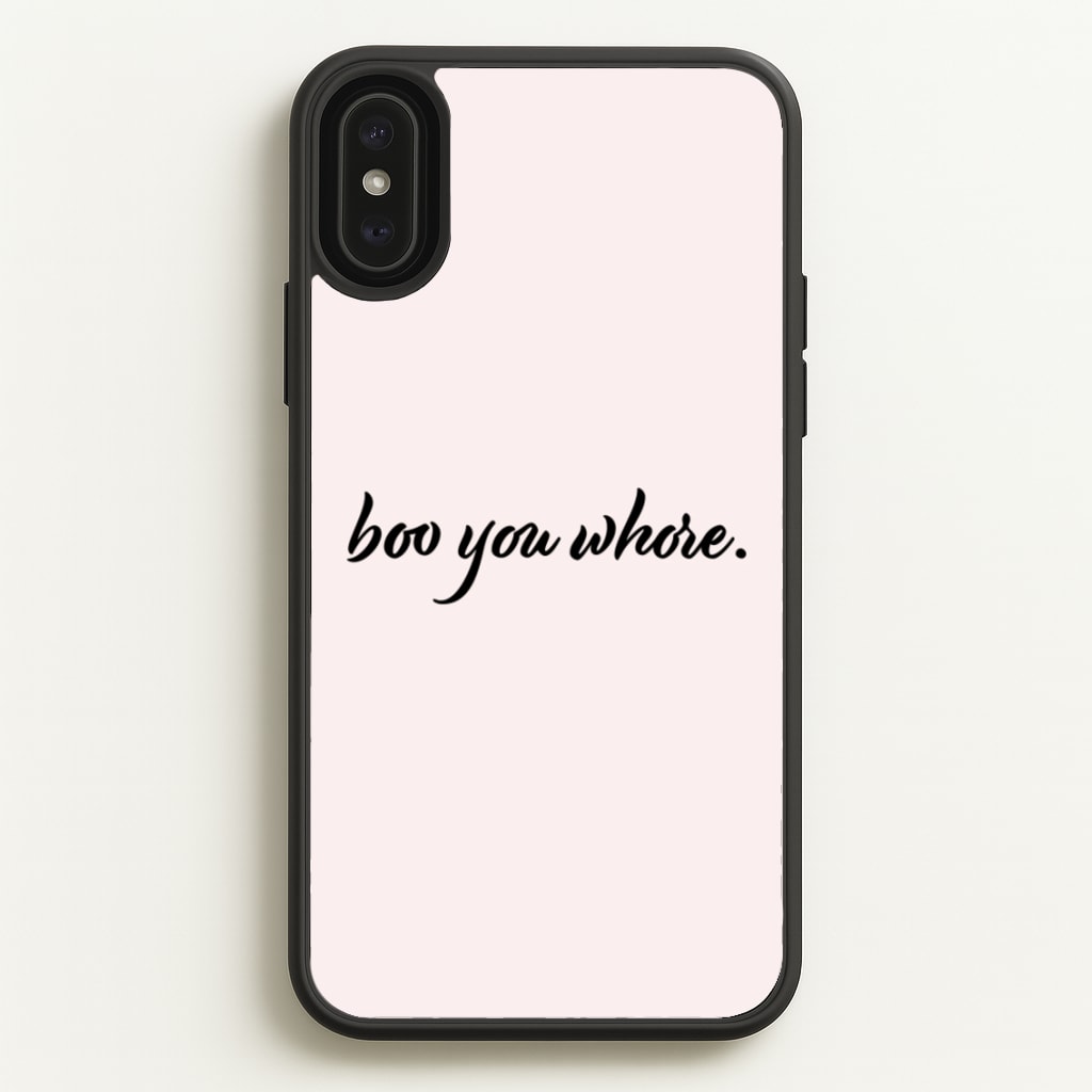 Boo You Whore - Mean Girls Phone Case for iPhone XS Max