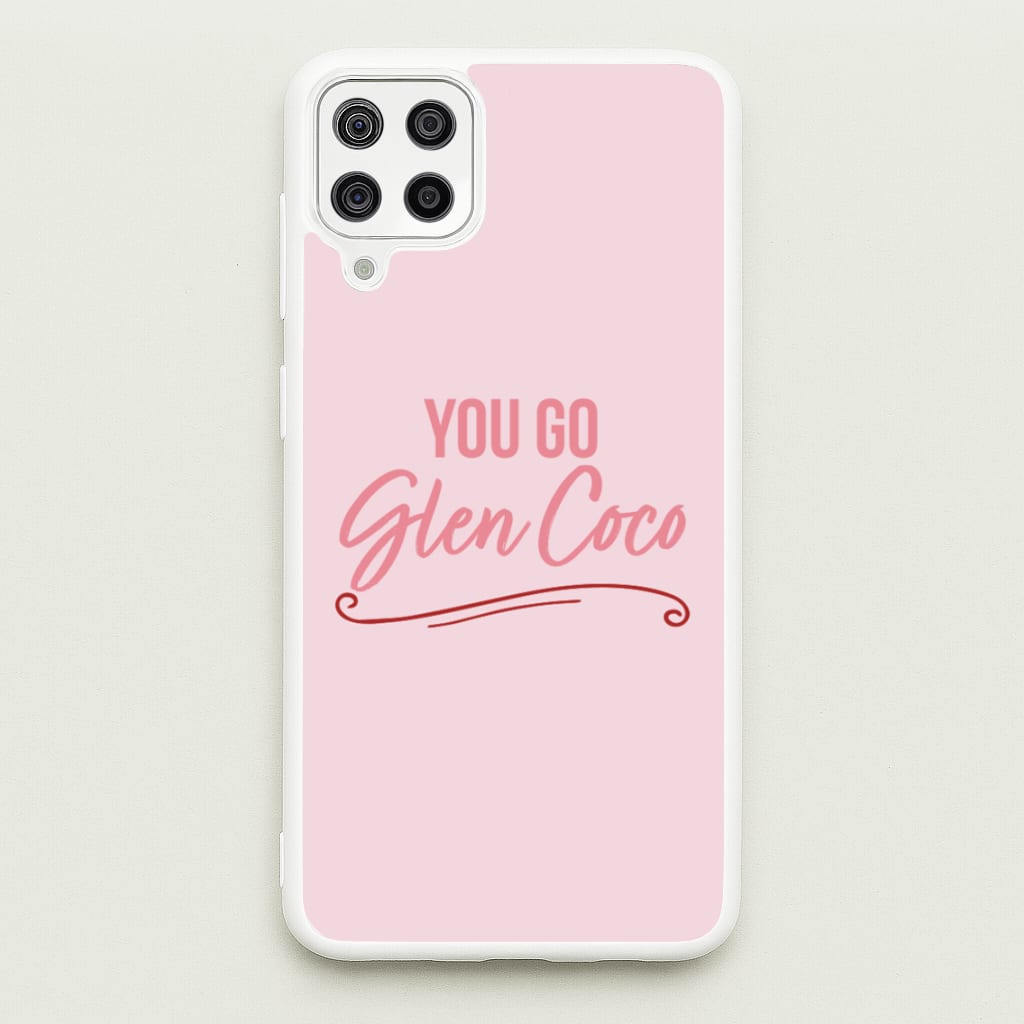 You Go Glen Coco - Mean Girls Phone Case for Galaxy A12