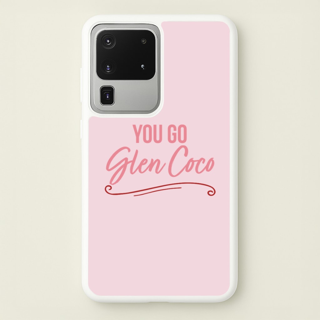 You Go Glen Coco - Mean Girls Phone Case for Galaxy S20 Ultra