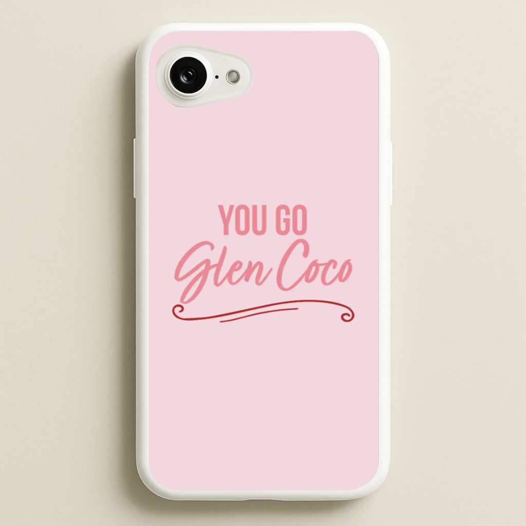 You Go Glen Coco - Mean Girls Phone Case for iPhone 16e