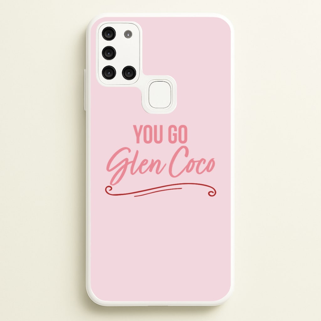 You Go Glen Coco - Mean Girls Phone Case for Galaxy A21s