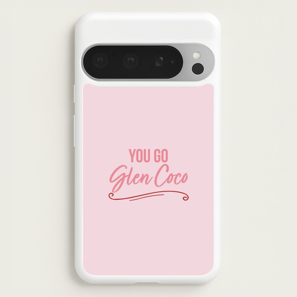 You Go Glen Coco - Mean Girls Phone Case for Google Pixel 9 Pro XL