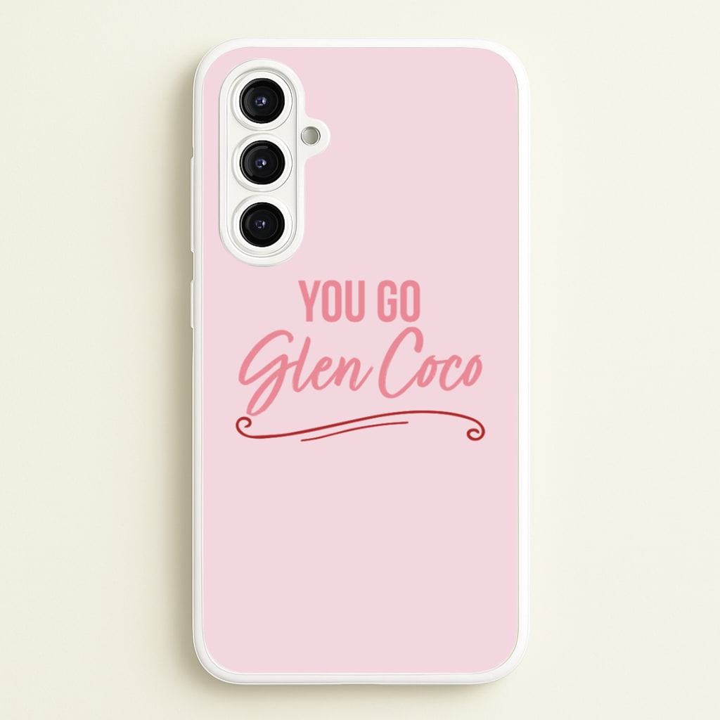 You Go Glen Coco - Mean Girls Phone Case for Galaxy A16