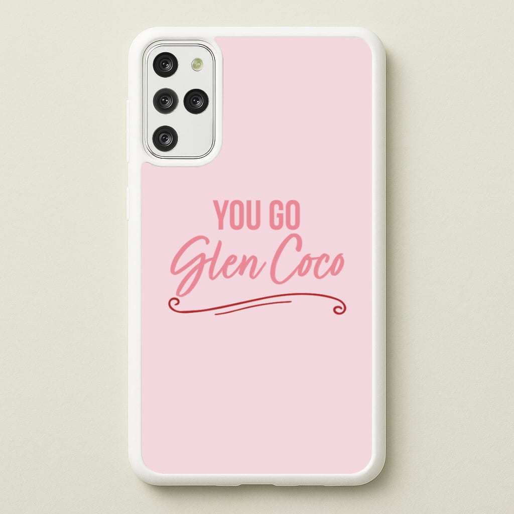 You Go Glen Coco - Mean Girls Phone Case for Galaxy S20 Plus