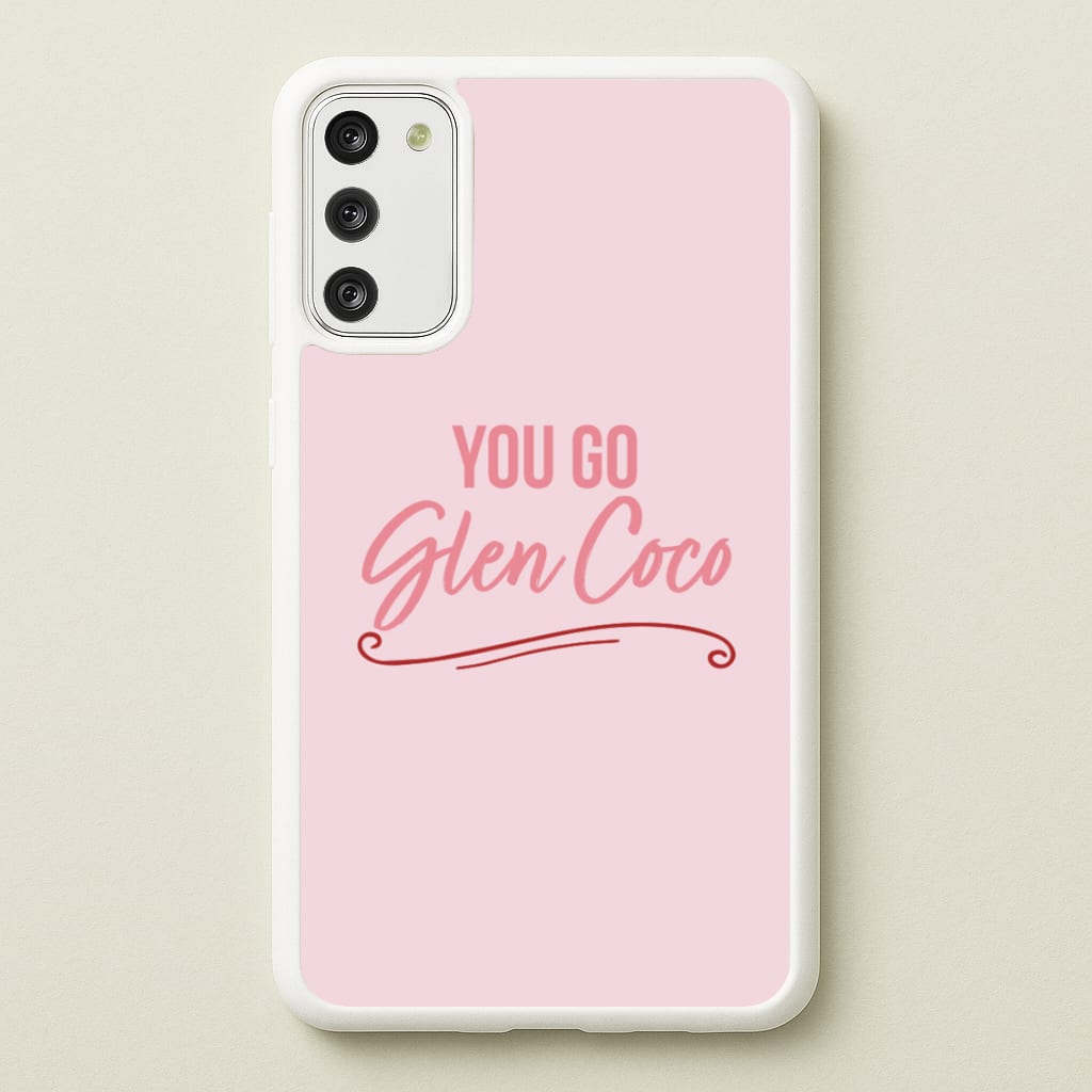 You Go Glen Coco - Mean Girls Phone Case for Galaxy S20