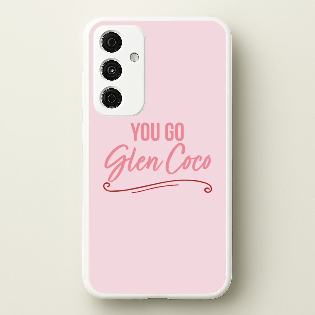 You Go Glen Coco - Mean Girls Phone Case for Galaxy A55