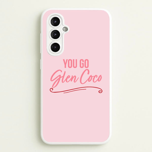 You Go Glen Coco - Mean Girls Phone Case for Galaxy A14