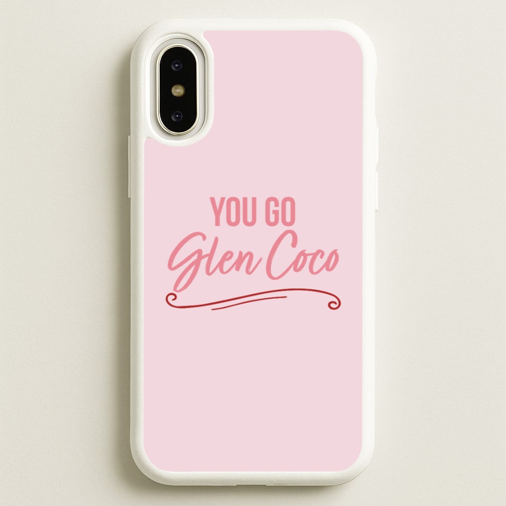 You Go Glen Coco  - Mean Girls Phone Case for iPhone X / XS