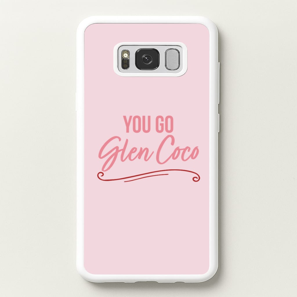You Go Glen Coco - Mean Girls Phone Case for Galaxy S8 Plus