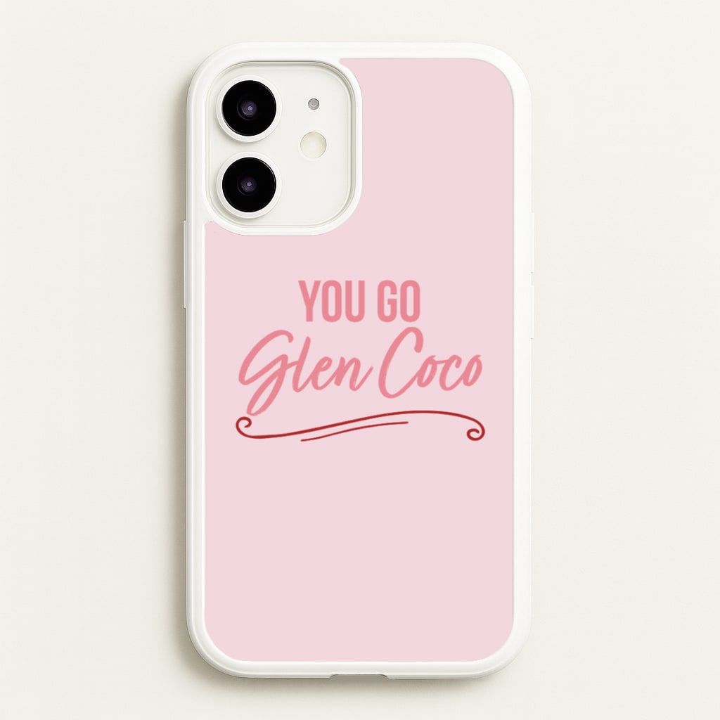 You Go Glen Coco - Mean Girls Phone Case for iPhone 12 / 12 Pro