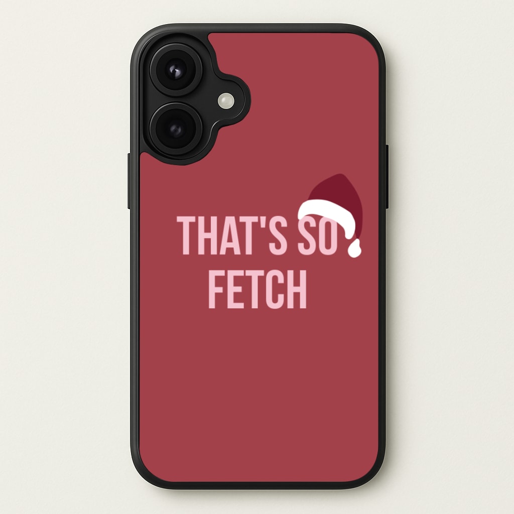 That's So Fetch - Christmas Meanies Phone Case for iPhone 17