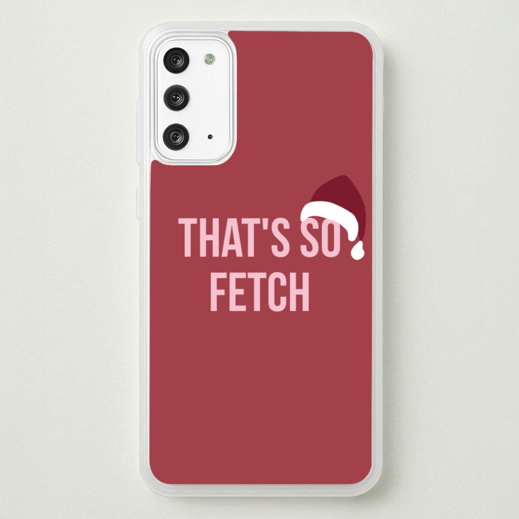 That's So Fetch - Christmas Meanies - Mean Girls Phone Case for Galaxy Note 20