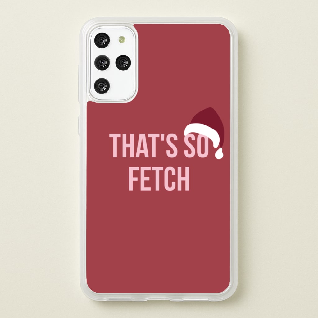 That's So Fetch - Christmas Meanies - Mean Girls Phone Case for Galaxy S20 Plus