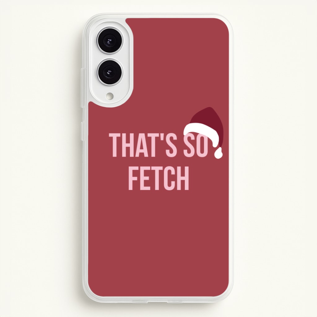 That's So Fetch - Christmas Meanies - Mean Girls Phone Case for Galaxy S25 Edge