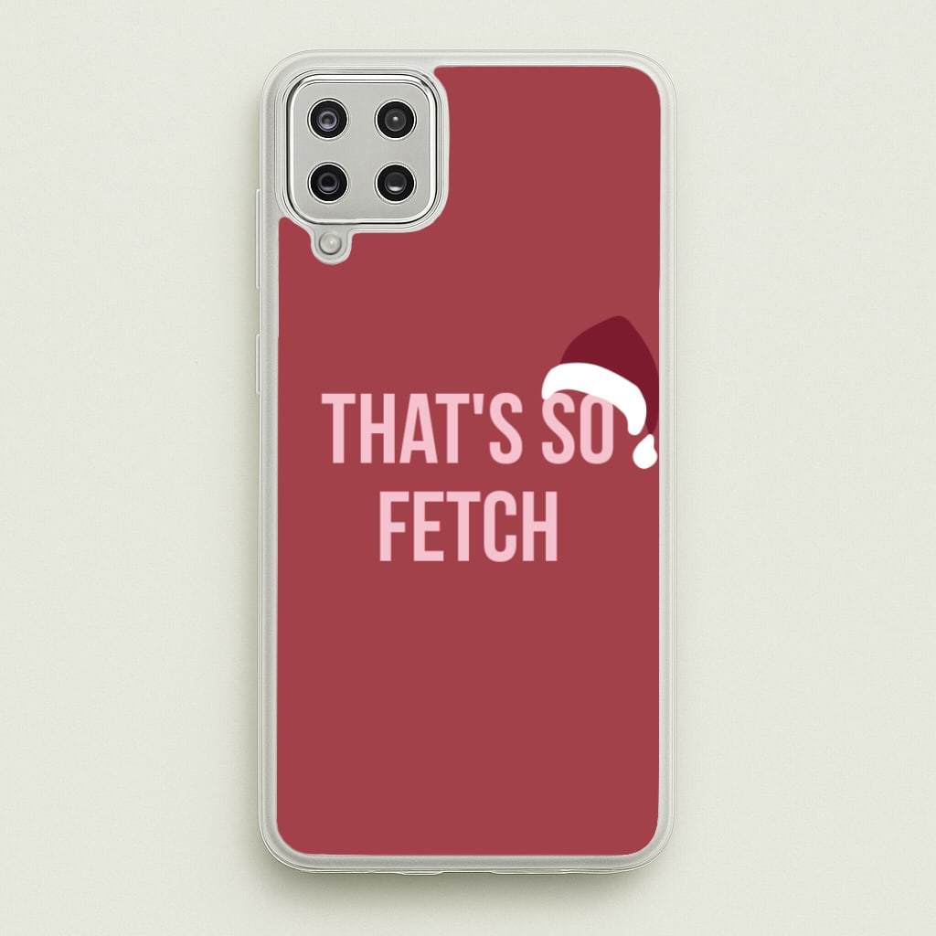 That's So Fetch - Christmas Meanies - Mean Girls Phone Case for Galaxy A12