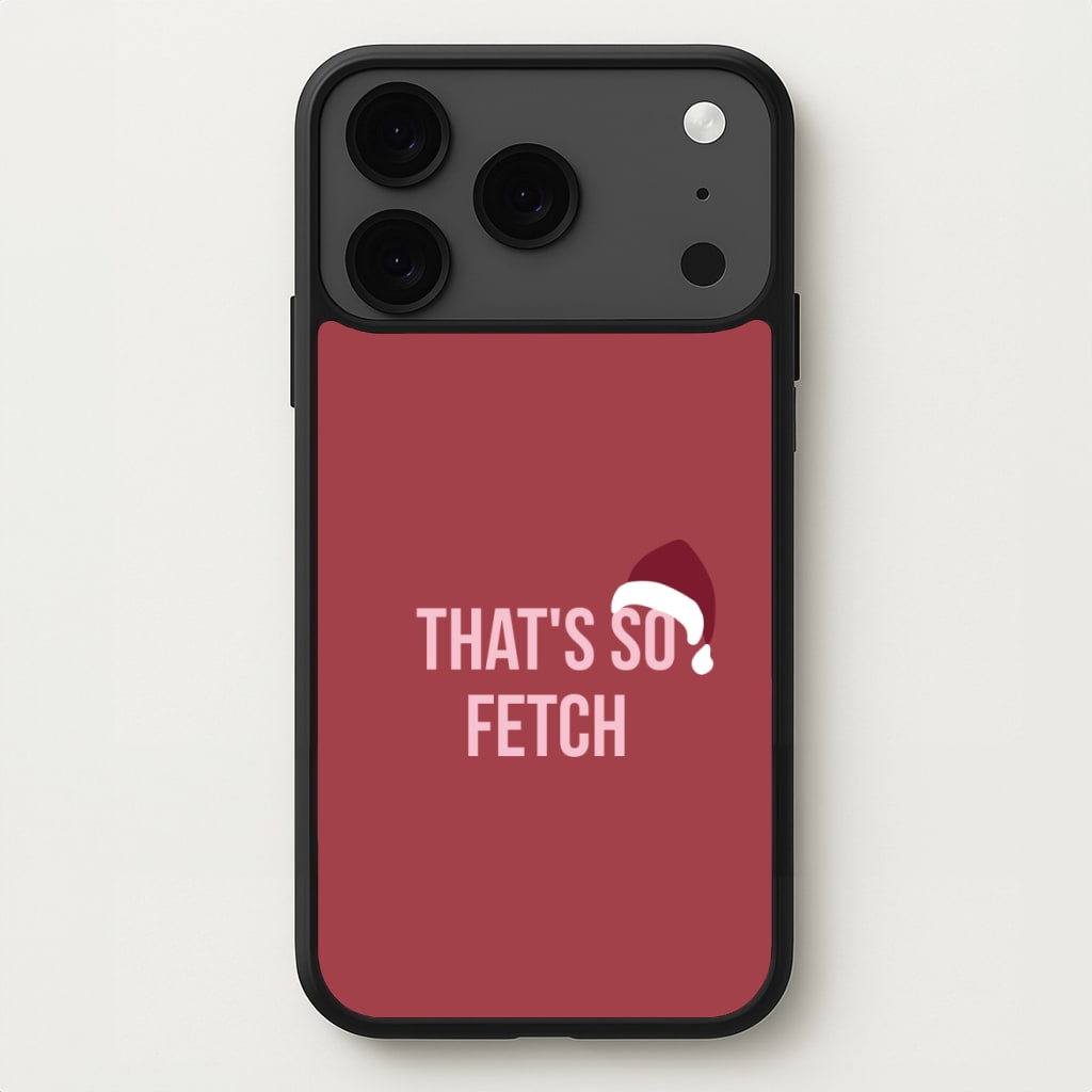 That's So Fetch - Christmas Meanies Phone Case for iPhone 17 Pro