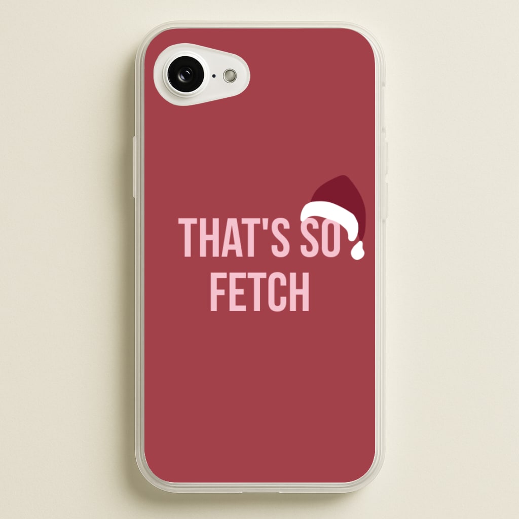 That's So Fetch - Christmas Meanies - Mean Girls Phone Case for iPhone 16e