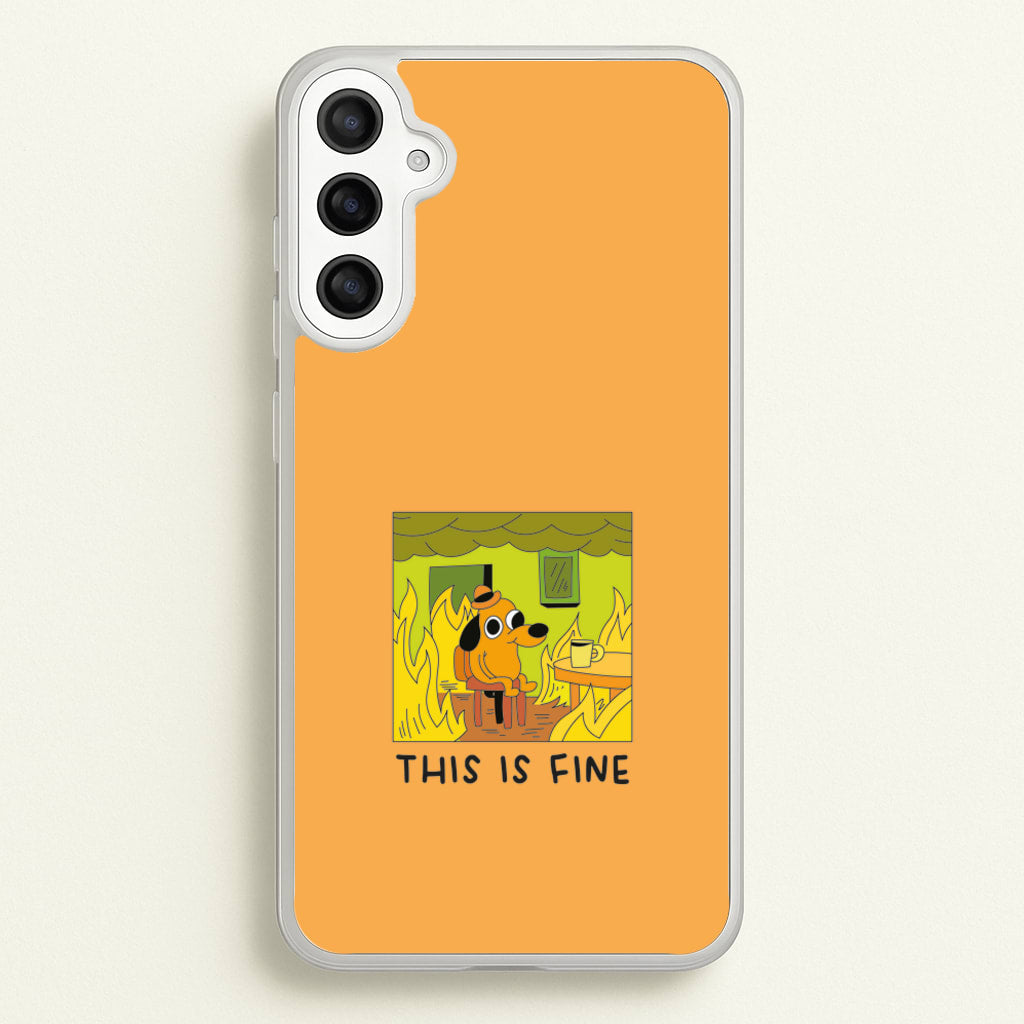 This Is Fine - Memes - Memes Phone Case for Galaxy A36