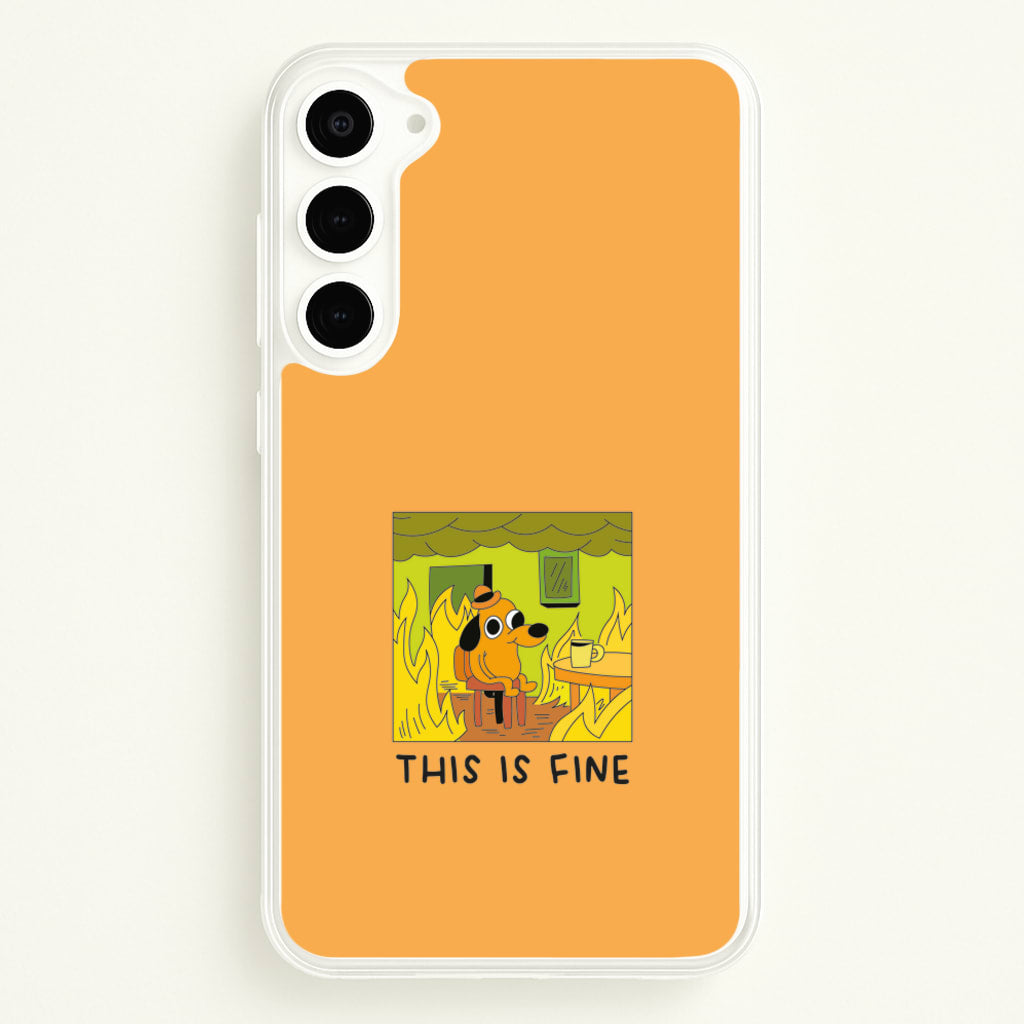 This Is Fine - Memes - Memes Phone Case for Galaxy S23 Plus