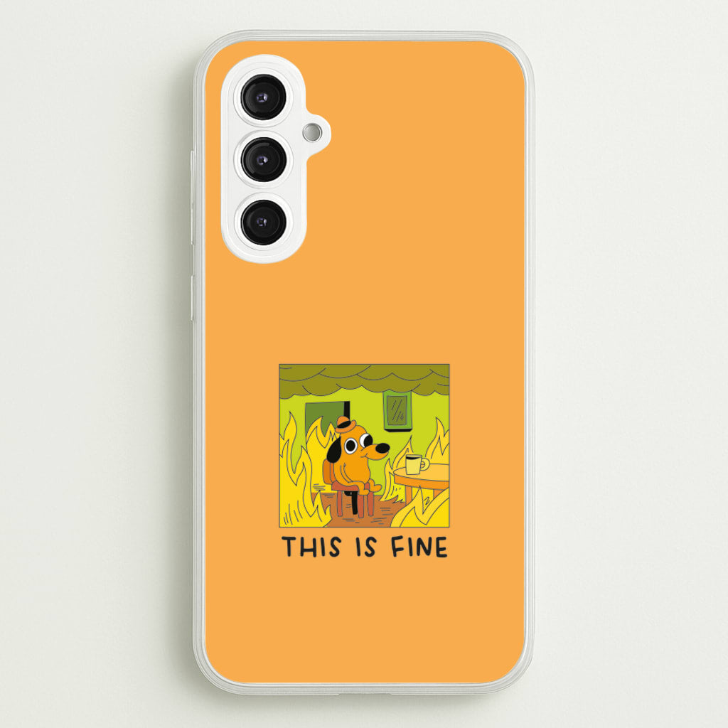 This Is Fine - Memes - Memes Phone Case for Galaxy S23FE