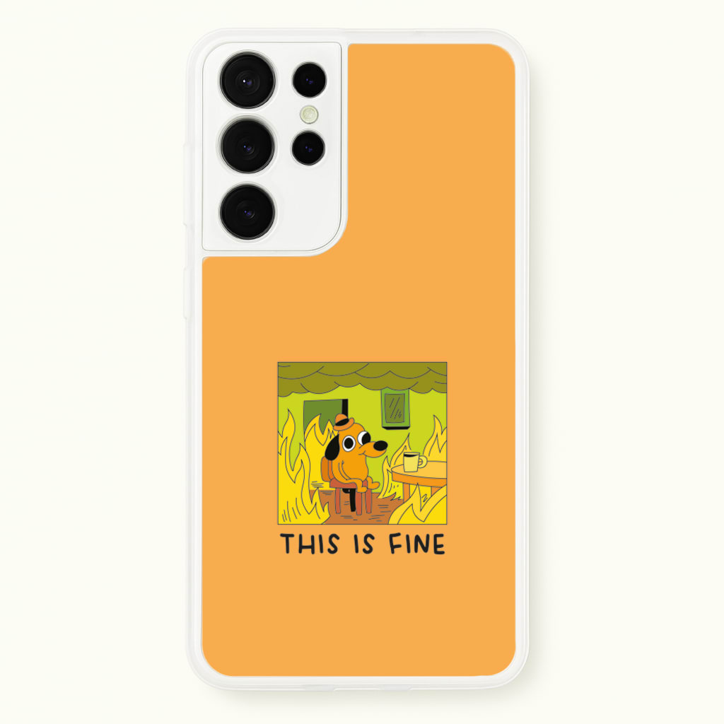 This Is Fine - Memes - Memes Phone Case for Galaxy S21 Ultra