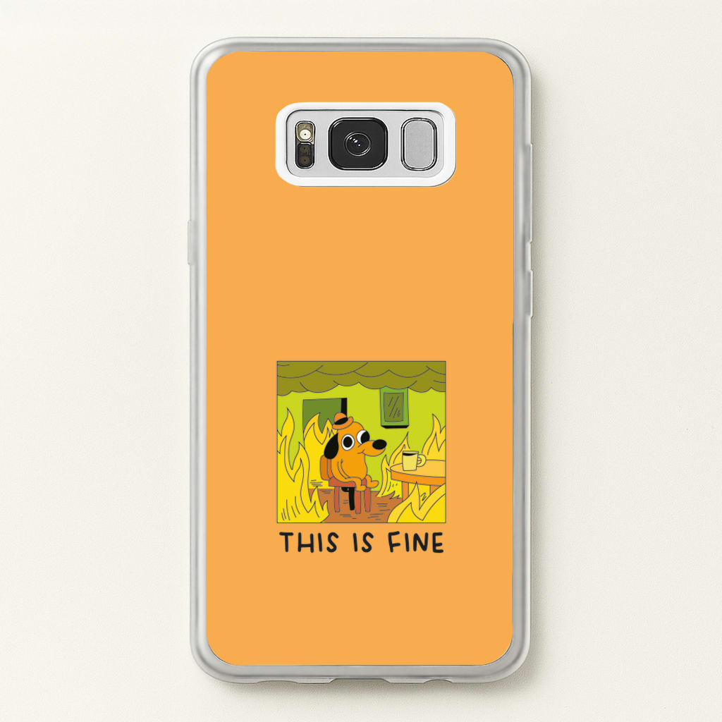 This Is Fine - Memes - Memes Phone Case for Galaxy S8
