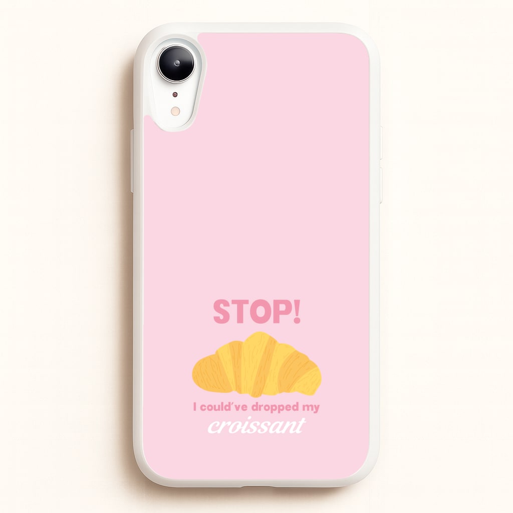 I Could've Dropped My Croissant - Memes - Memes Phone Case for iPhone XR